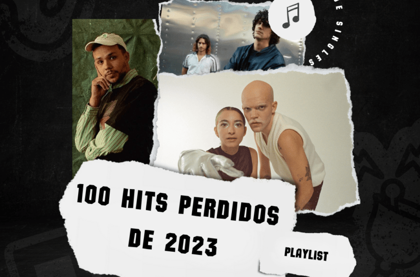  100 Hits Perdidos de 2023 – Playlist Oficial