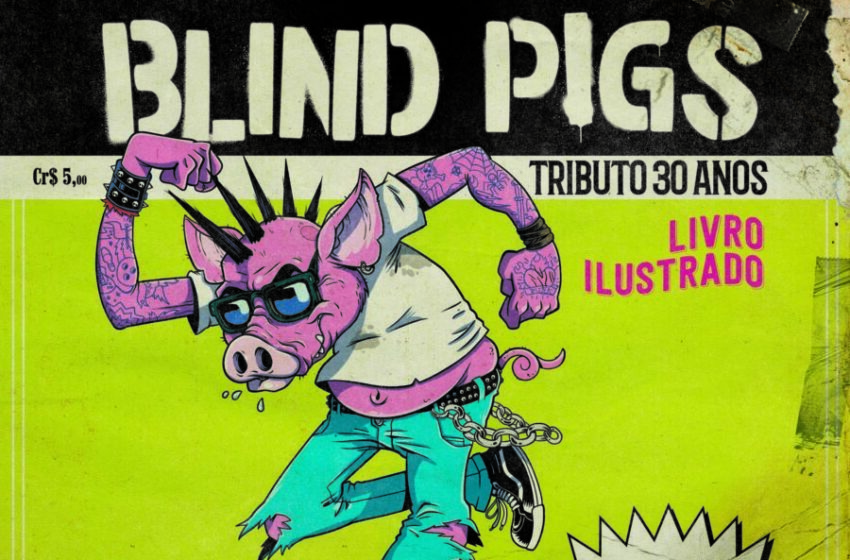  “Tributo 30 anos” homenageia a clássica banda punk Blind Pigs com versões inusitadas