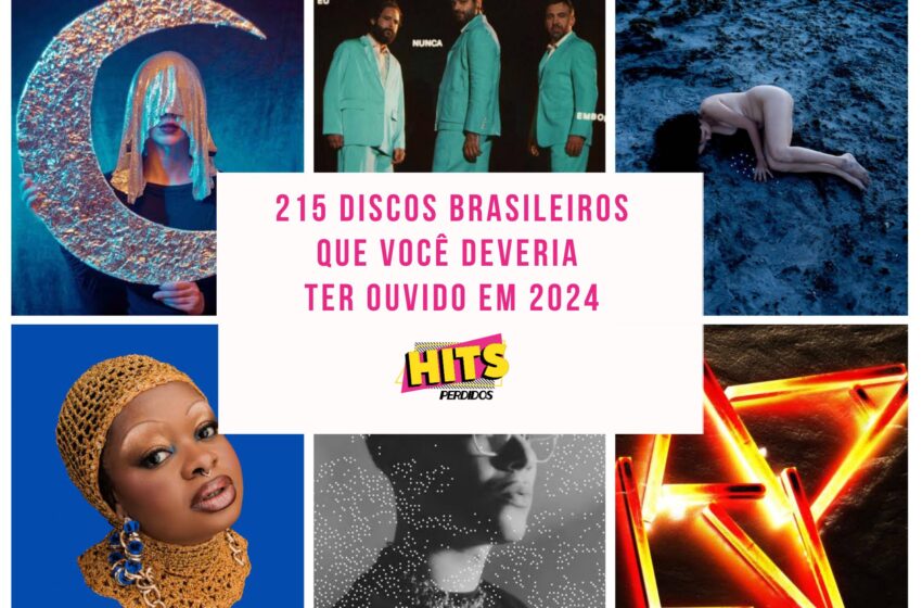 215 Discos Brasileiros que Você Deveria Ter Ouvido em 2024