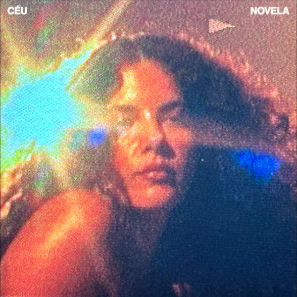 Céu - Novela (2024) - Melhores Álbuns Nacionais (2024) - Hits Perdidos