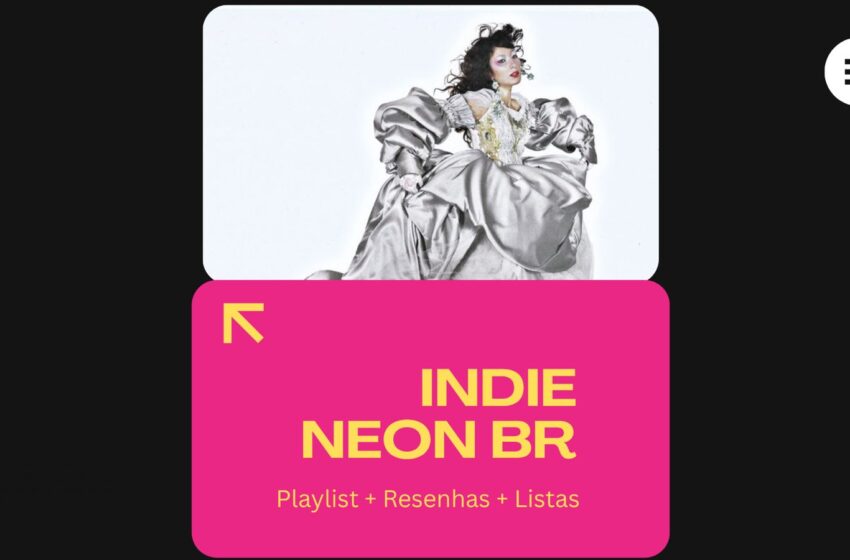 Indie Neon BR - Playlist destaque curadoria Hits Perdidos