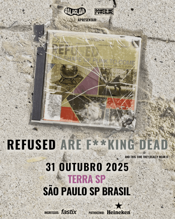 Refused Poster Show no Brasil - 2025
