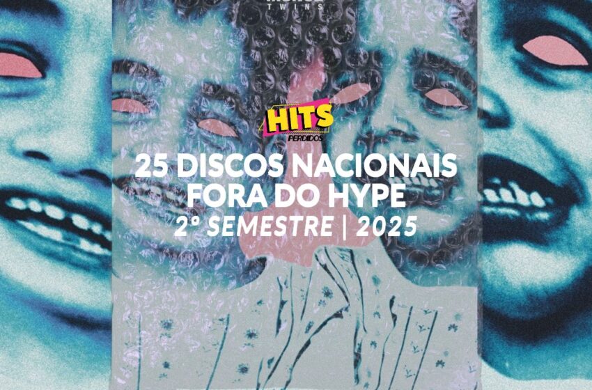  25 discos nacionais fora do hype do segundo semestre (2025)